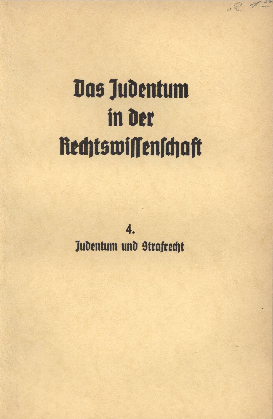 Das Judentum in der Rechtswissenschaft - 4. - Judentum und Strafrecht (1936, 44 S., Scan, Fraktur)