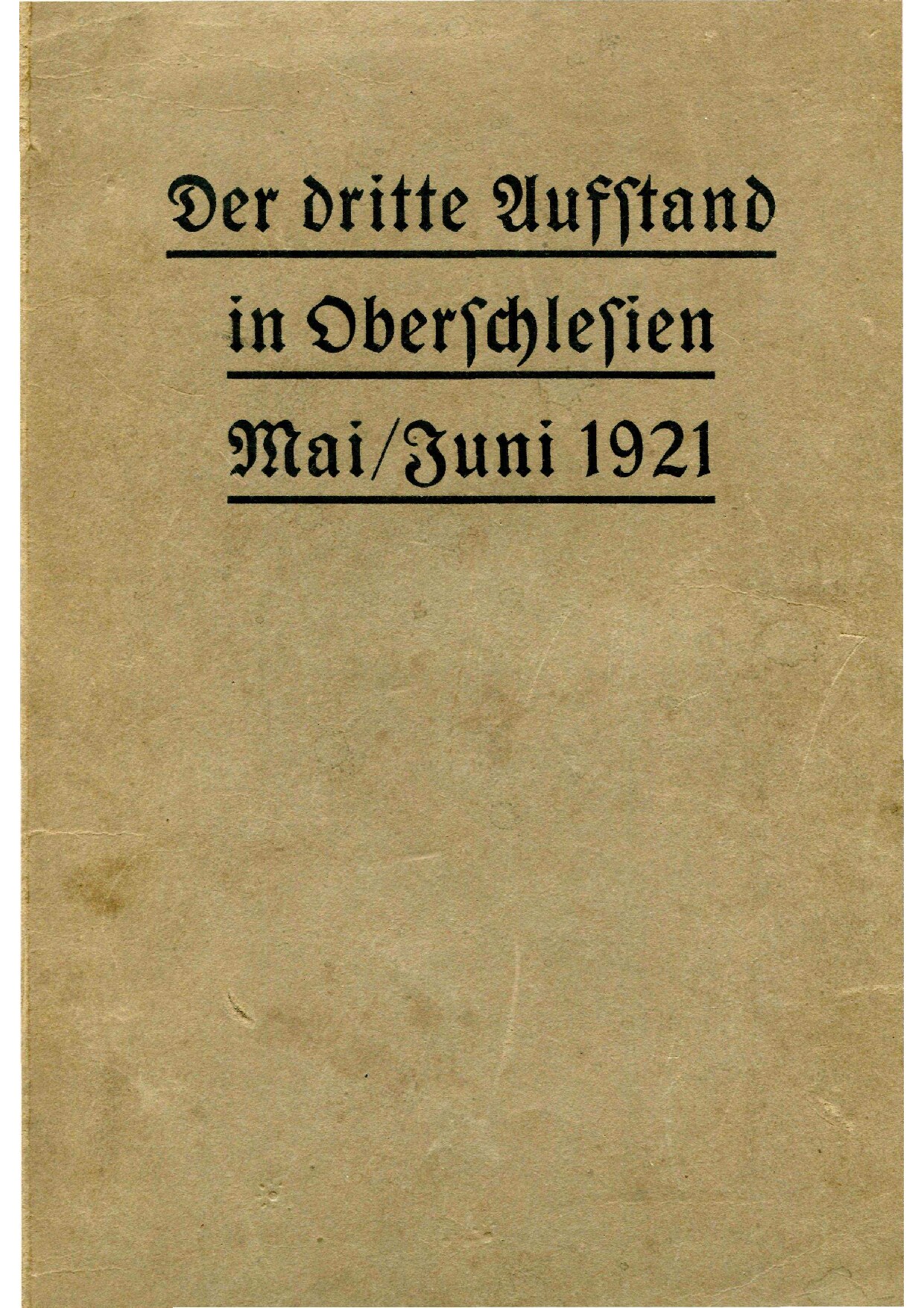 Der dritte Aufstand in Oberschlesien Mai/Juni 1921