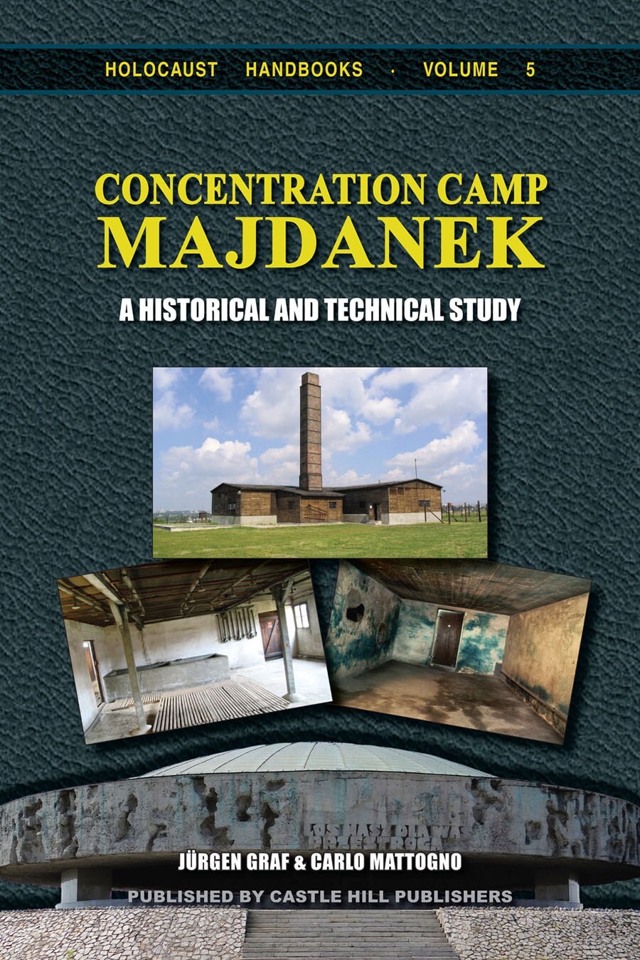 Concentration Camp Majdanek:  A Historical and Technical Study