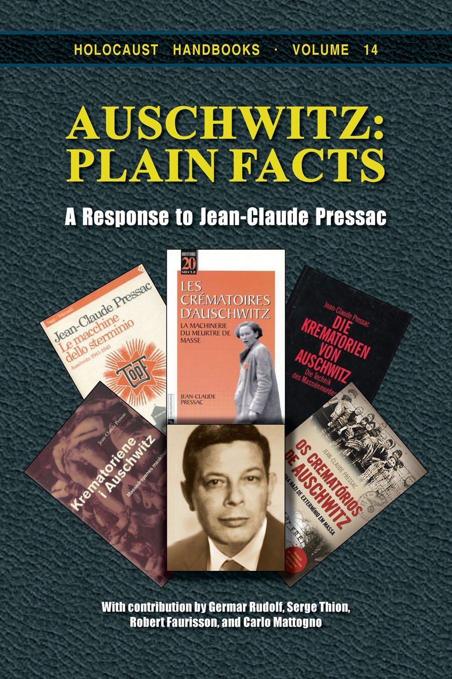 Auschwitz: Plain Facts - A Response to Jean-Claude Pressac