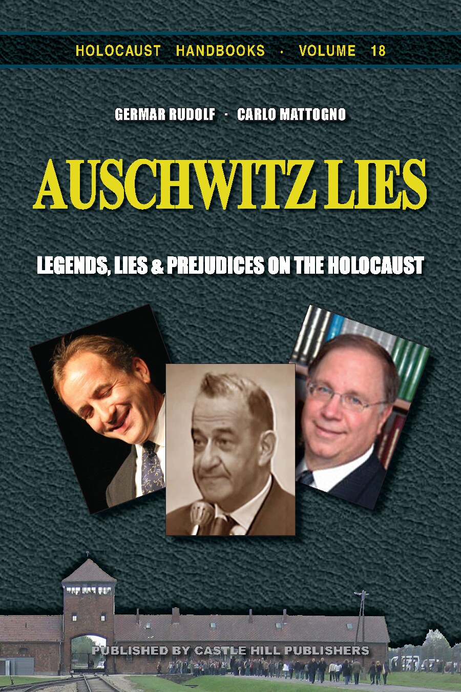 Auschwitz Lies: Legends, Lies, and Prejudices on the Holocaust