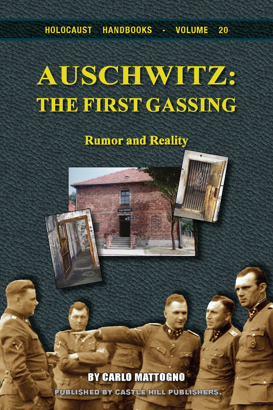 Auschwitz: The First Gassing. Rumor and Reality