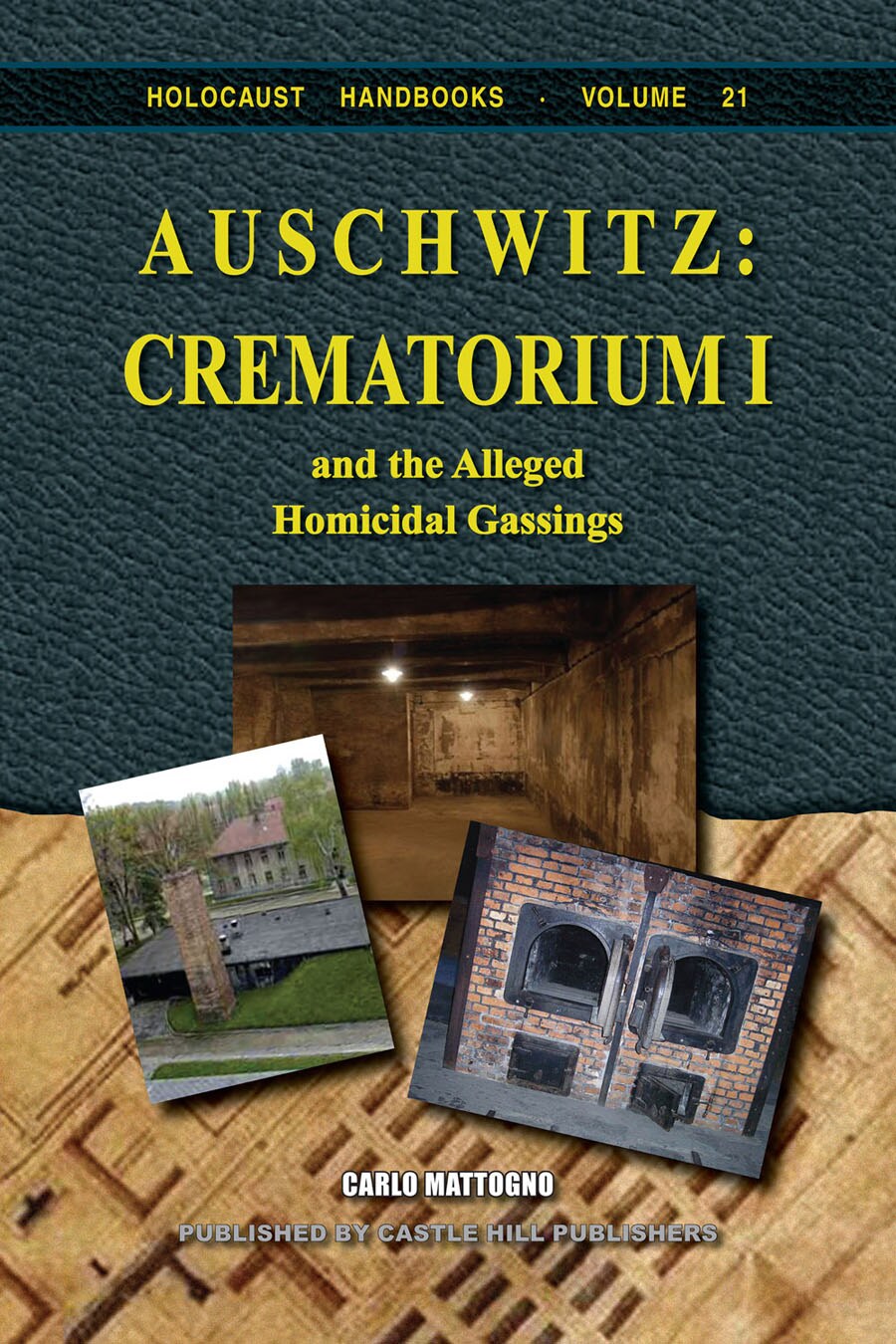 Auschwitz: Crematorium I and the Alleged Homicidal Gassings