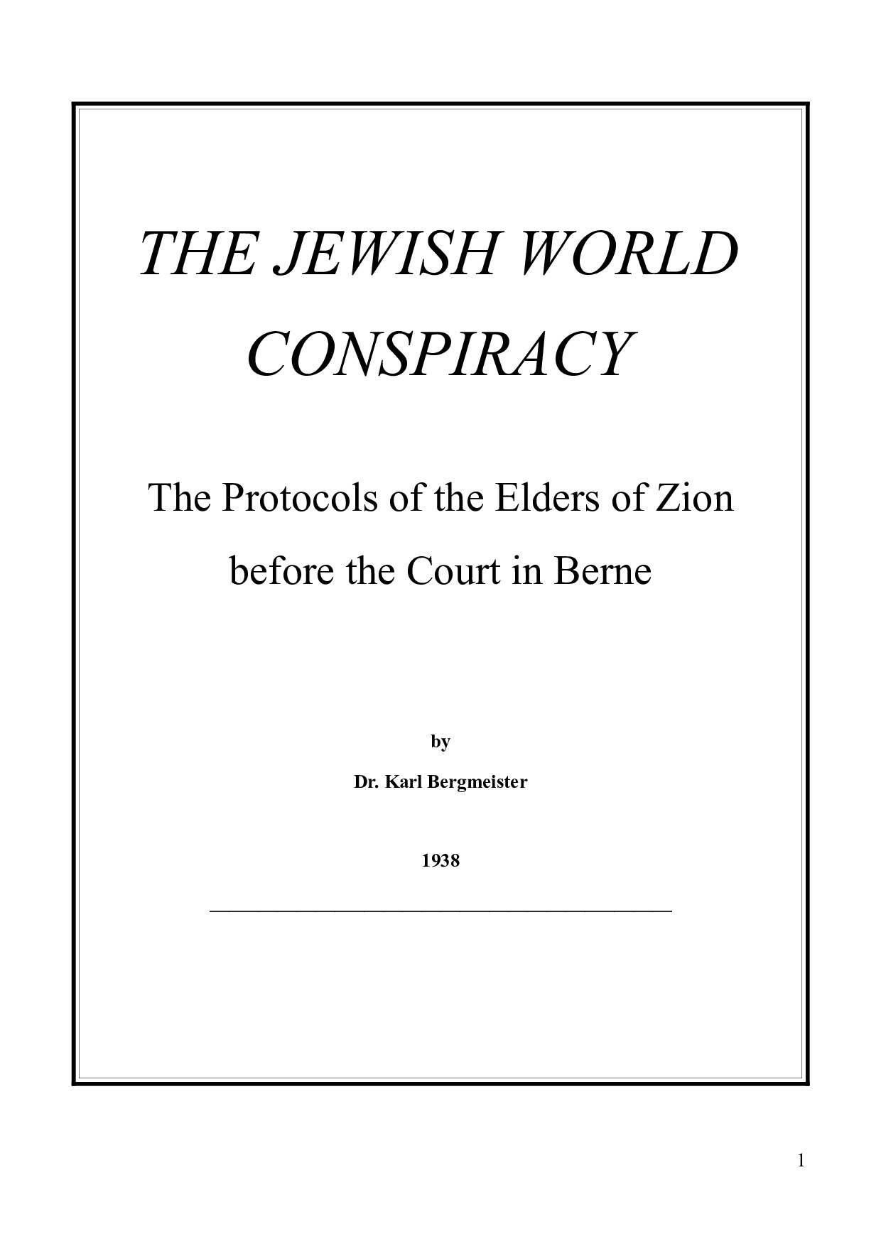 The Jewish World Conspiracy : The Protocols of the Elders of Zion before the court in Berne