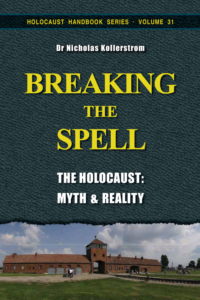 Breaking the Spell - The Holocaust:  Myth & Reality