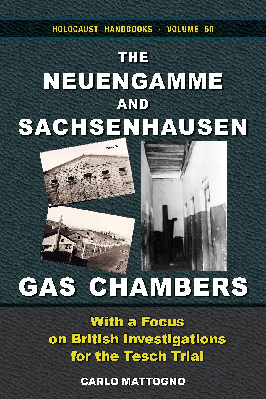 The Neuengamme and Sachsenhausen Gas Chambers