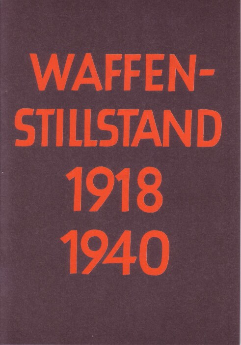 Deutsche Informationsstelle - Waffenstillstand 1918-1940 (1940, 32 S., Scan)