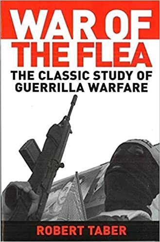 War Of The Flea: The Classic Study Of Guerrilla Warfare