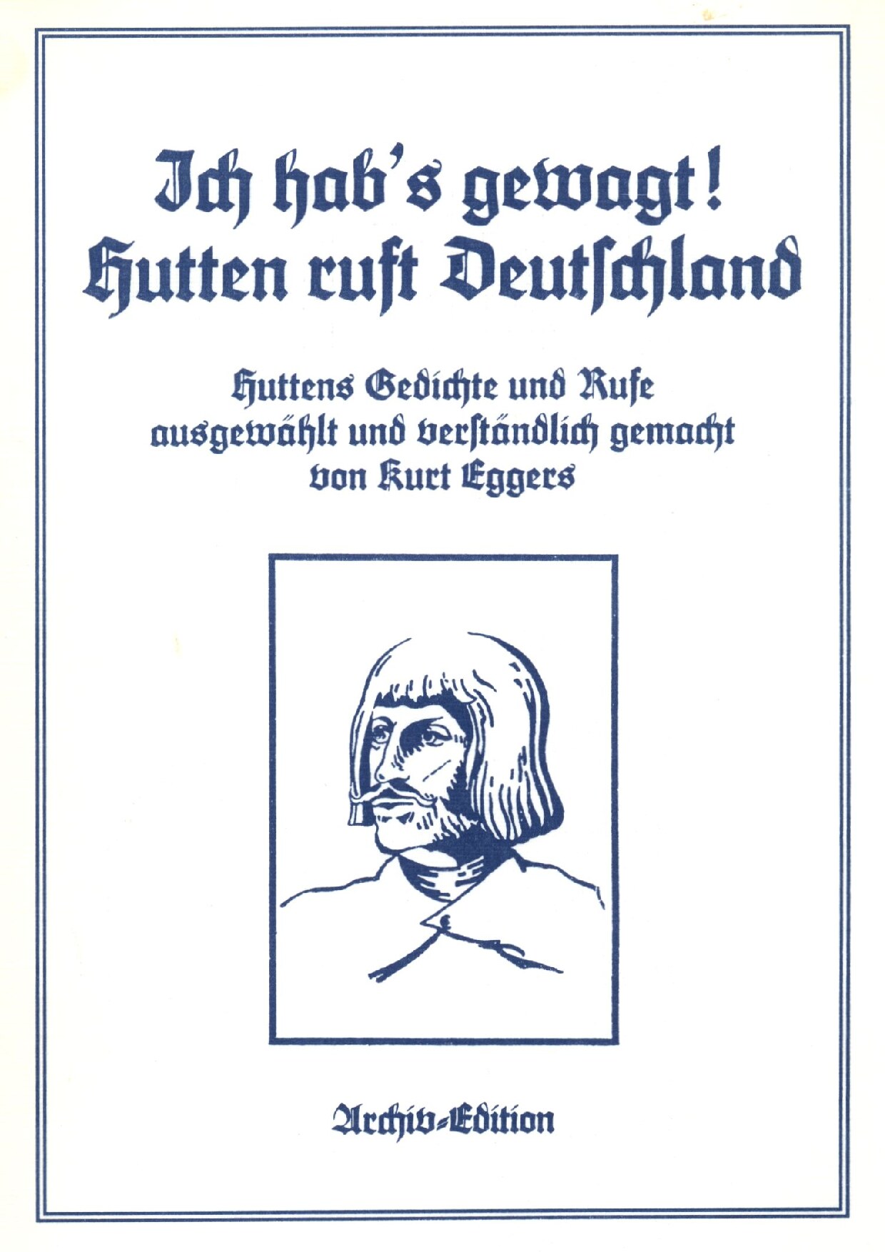 Ich hab's gewagt - Hutten ruft Deutschland (1942, 81 S., Scan, Fraktur)