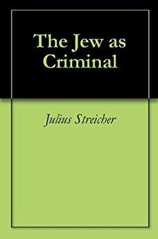 The Jew as Criminal