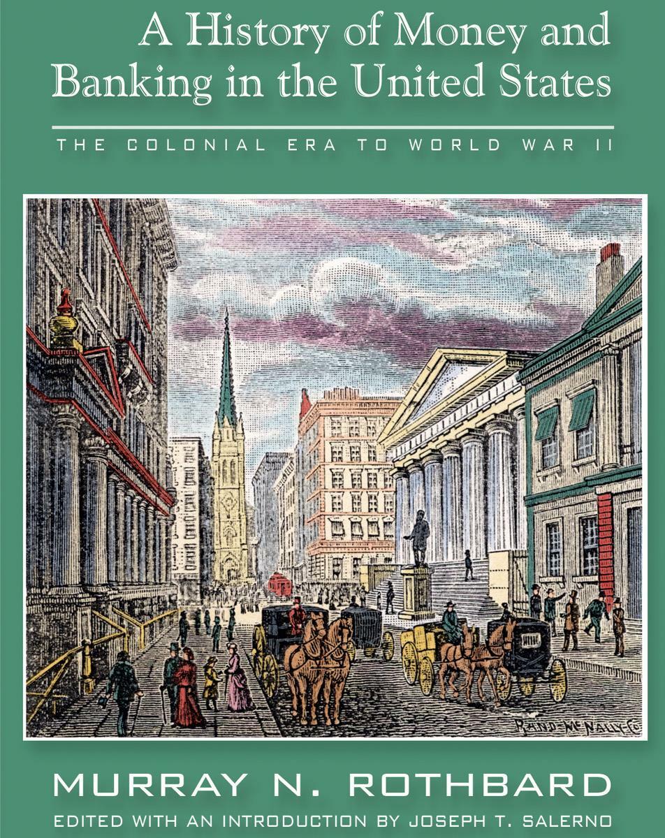History of Money and Banking in the US: The Colonial to World War II