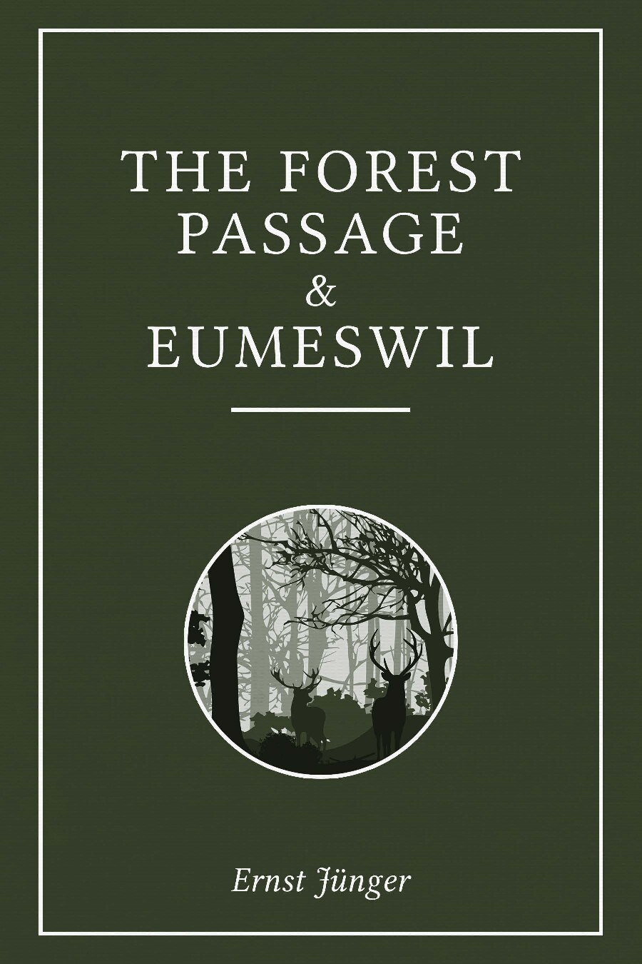 The Forest Passage & Eumeswil