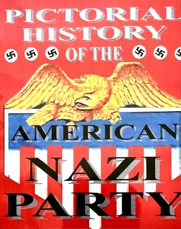 Pictorial History of the American Nazi Party