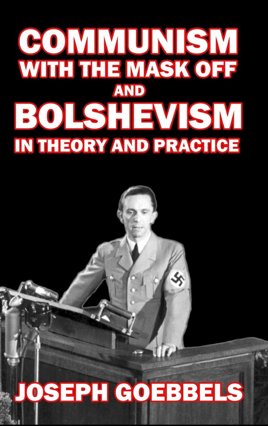 Communism with the Mask Off and Bolshevism in Theory and Practice
