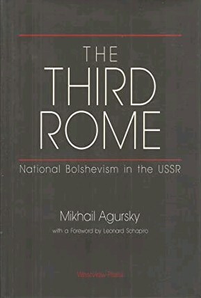 The Third Rome - National Bolshevism in the USSR