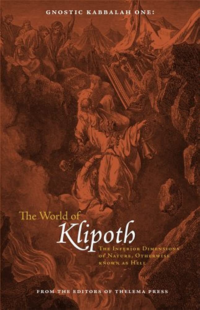 Gnostic Kabbalah 1: The World of Klipoth