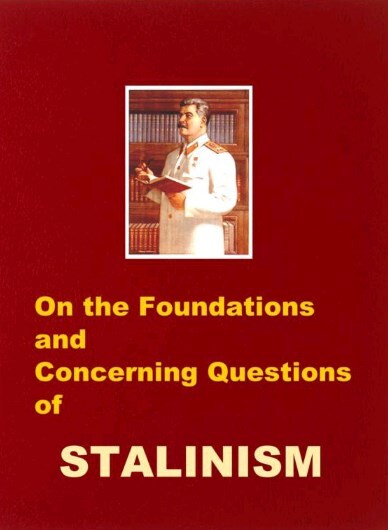 On the Foundations and Concerning Questions of Stalinism - Chapter 1 and 2