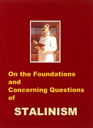 On the Foundations and Concerning Questions of Stalinism - Chapter 1 and 2