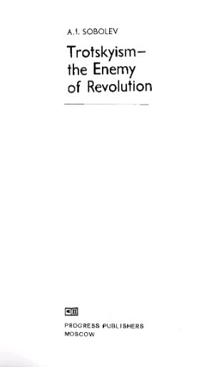 Trotskyism - The Enemy of Revolution
