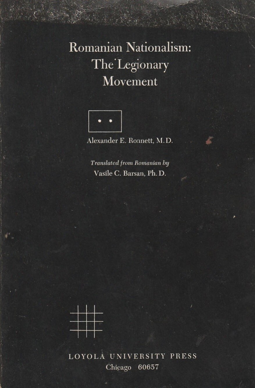 Romanian Nationalism: The Legionary Movement