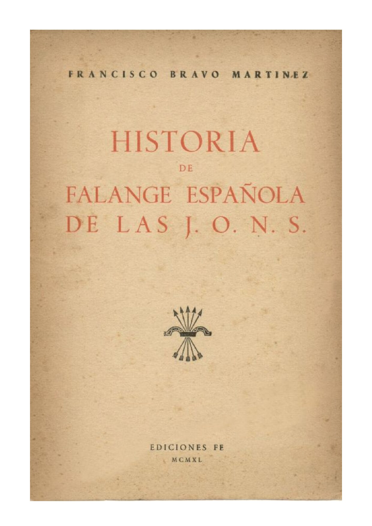 HISTORIA DE FALANGE ESPAOLA DE LAS J. O. N. S.
