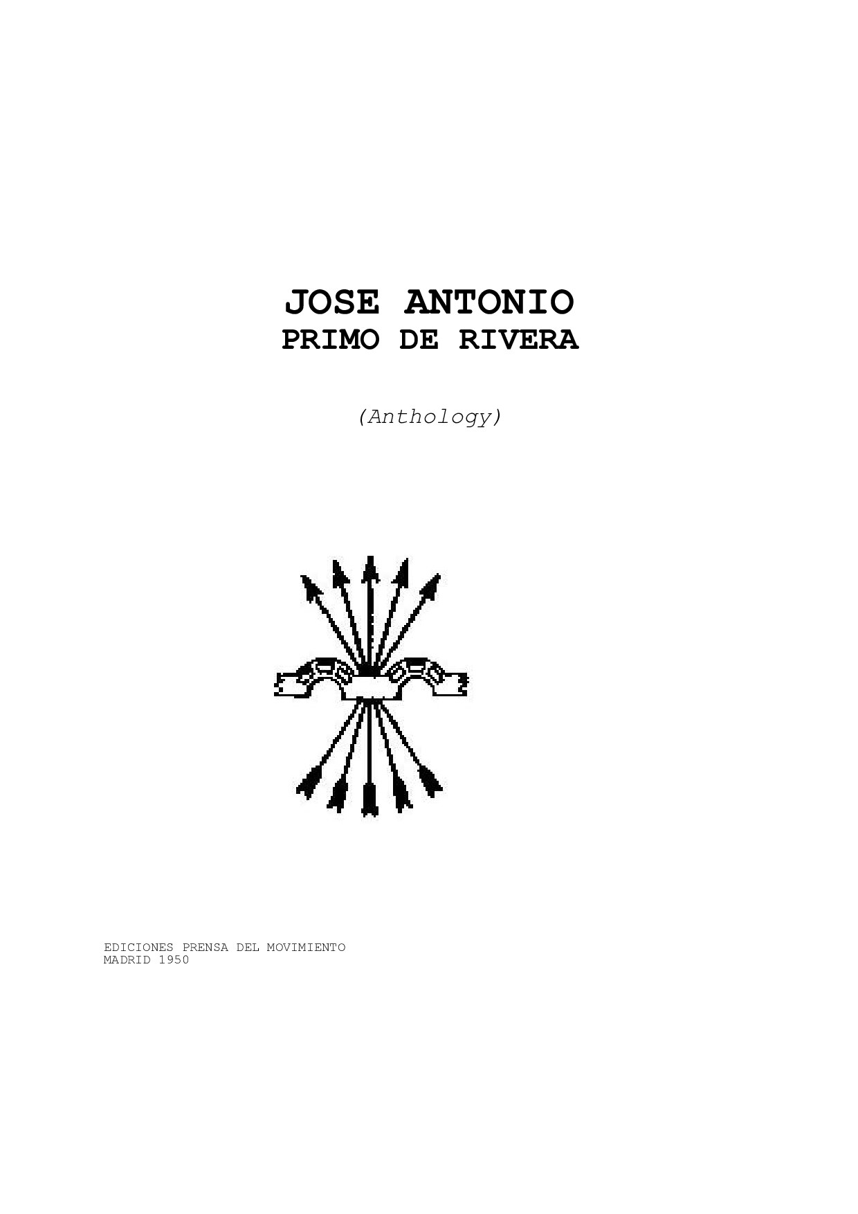 Jose Antonio Primo de Rivera - Anthology of Writings and Speeches