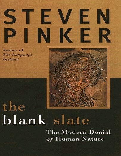 The Blank Slate: The Modern Denial of Human Nature - PDFDrive.com