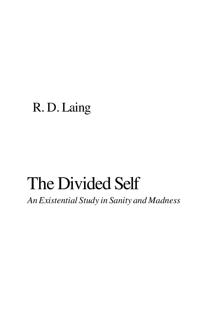 The Divided Self: An Existential Study in Sanity and Madness