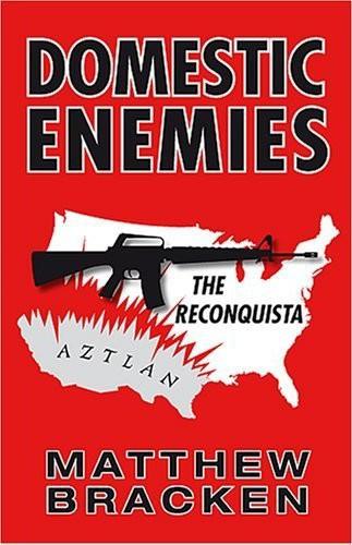 Domestic Enemies: The Reconquista