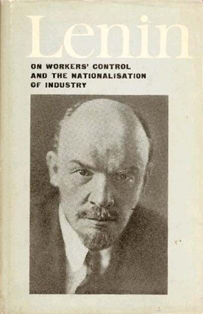 On Workers' Control and the Nationalisation of Industry