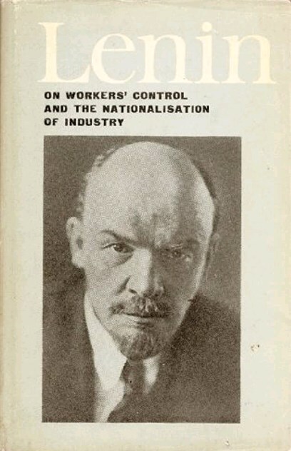 On Workers' Control and the Nationalisation of Industry