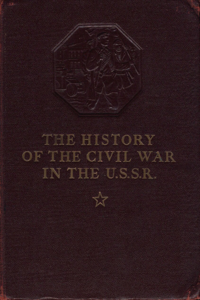 The History of the Civil War in the U.S.S.R. - Volume Two: The Great Proletarian Revolution