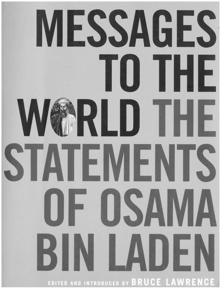 Messages to the World: The Statements of Osama Bin Laden