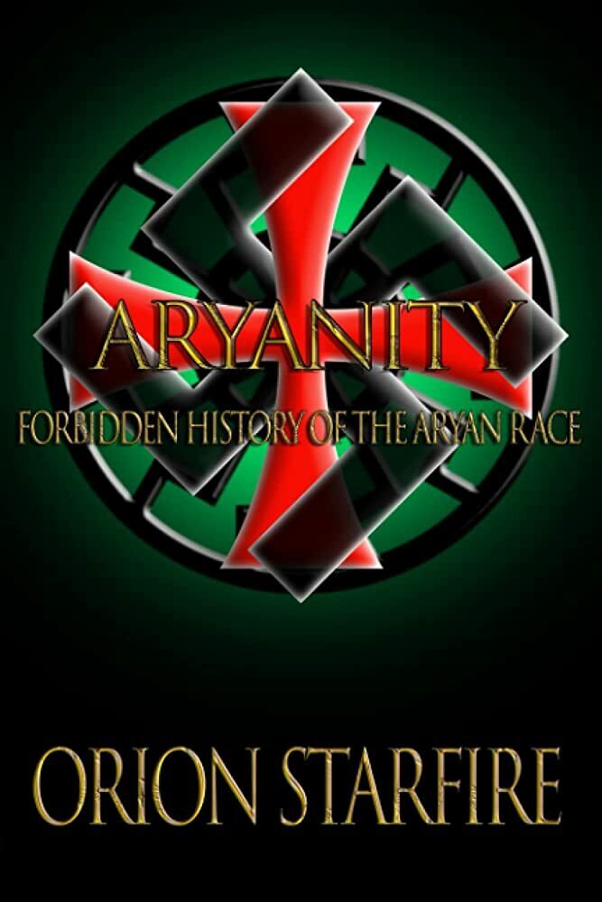 Aryanity - Forbidden History of the Aryan Race