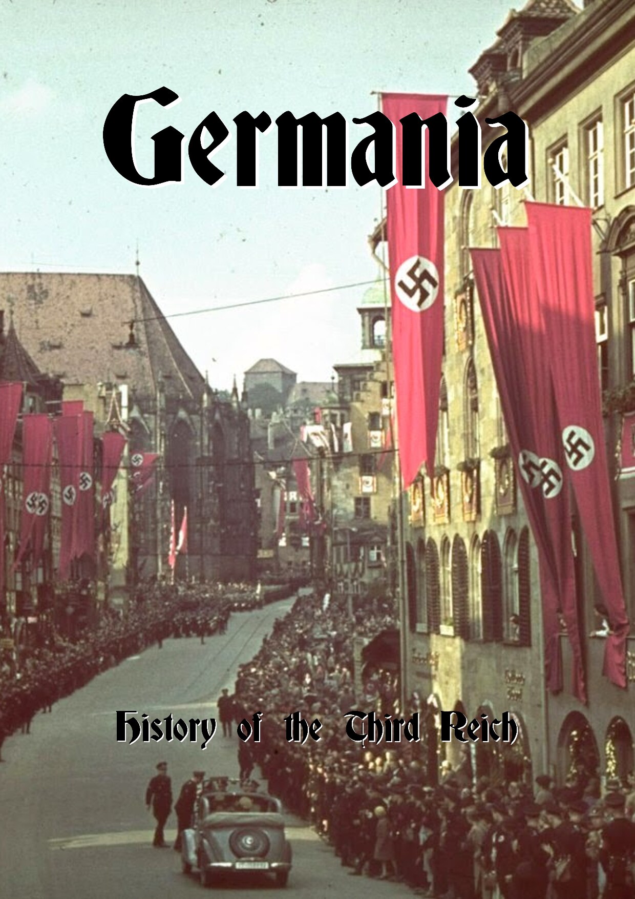 Germania: History of the Third Reich