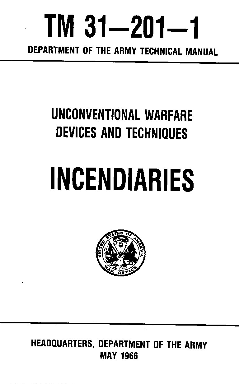 TM 31-201-1: Unconventional Warfare Devices and Techniques - Incendiaries