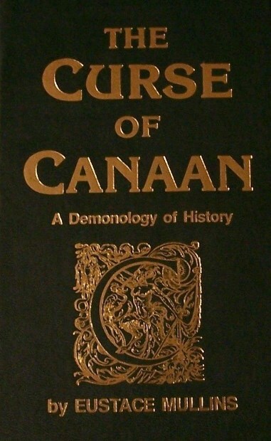 The Curse Of Canaan: A Demonology Of History