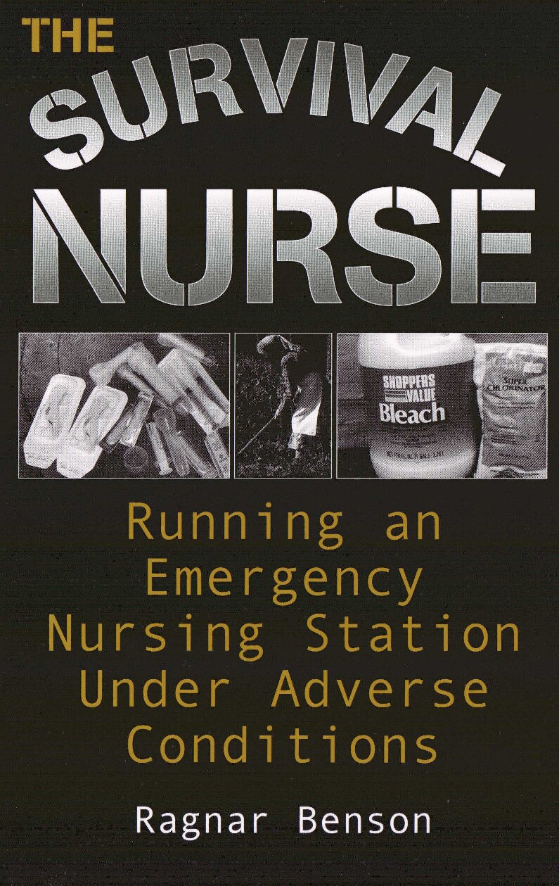 The Survival Nurse: Running an Emergency Nursing Station Under Adverse Conditions