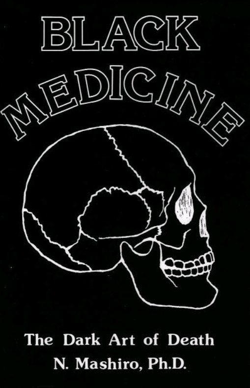 Black Medicine - Volume I: The Dark Art of Death