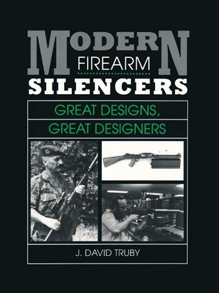 Modern Firearm Silencers: Great Designs, Great Designers