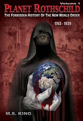 Planet Rothschild - Volume 1: The Forbidden History of the New World Order