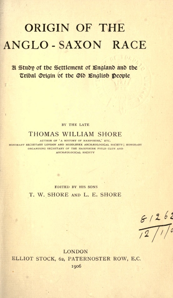 Origin of the Anglo-Saxon Race: A Study of the Settlement of England and the Tribal Origin of the Old English People