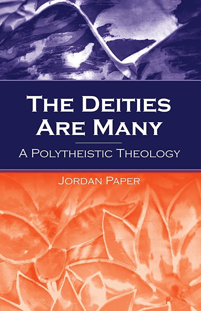 The Deities Are Many: A Polytheistic Theology