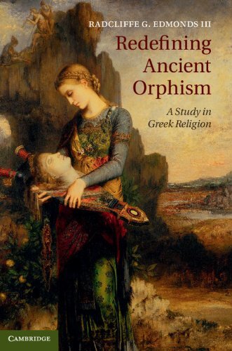 Redefining Ancient Orphism: A Study in Greek Religion