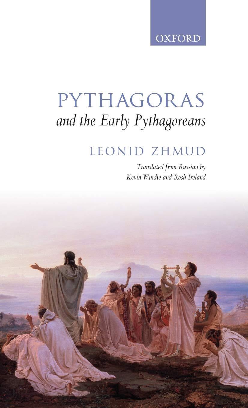 Pythagoras and the Early Pythagoreans