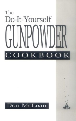The Do-It-Yourself Gunpowder Cookbook