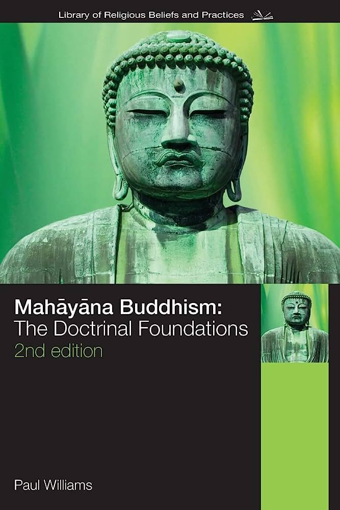 Mahayana Buddhism: The Doctrinal Foundations - 2nd Edition