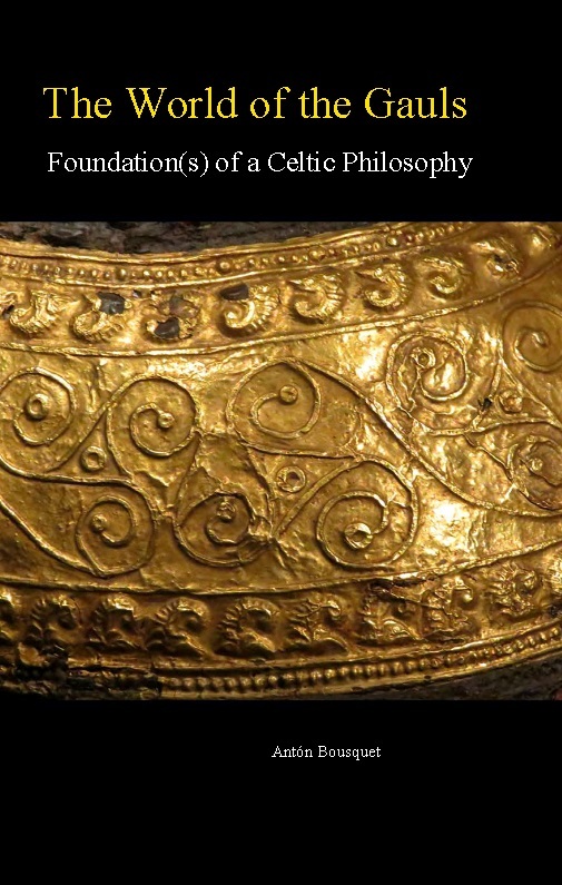 The World of the Gauls: Foundation(s) of a Celtic Philosophy