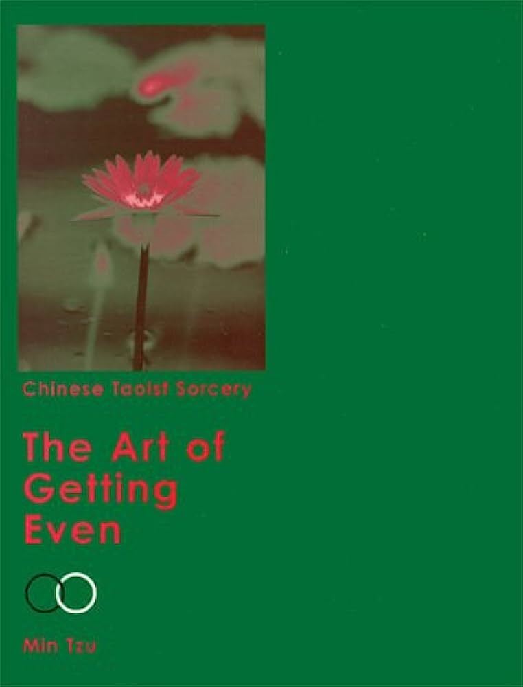 Chinese Taoist Sorcery: The Art of Getting Even