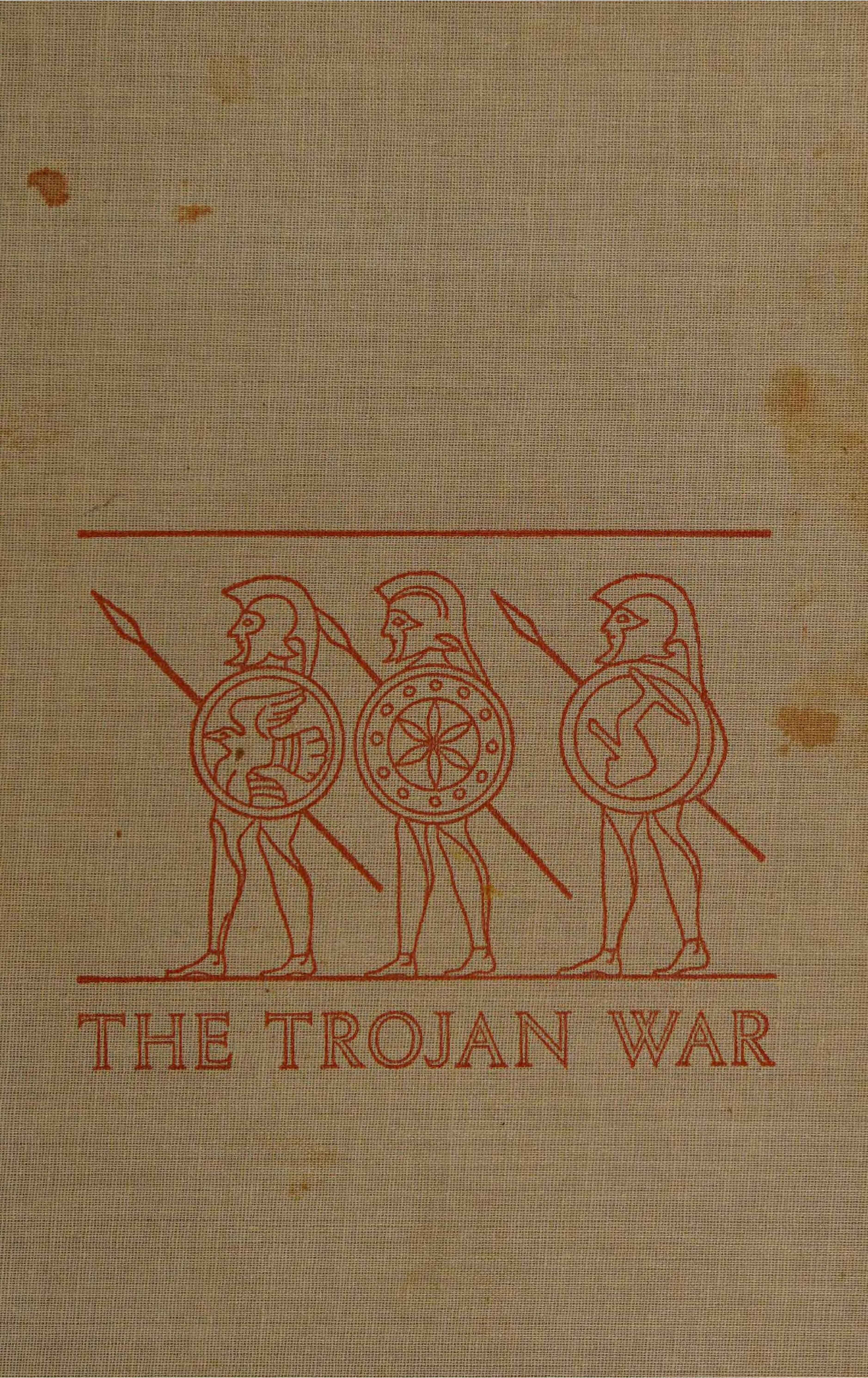 The Trojan War: The Chronicles of Dictys of Crete and Dares the Phrygian